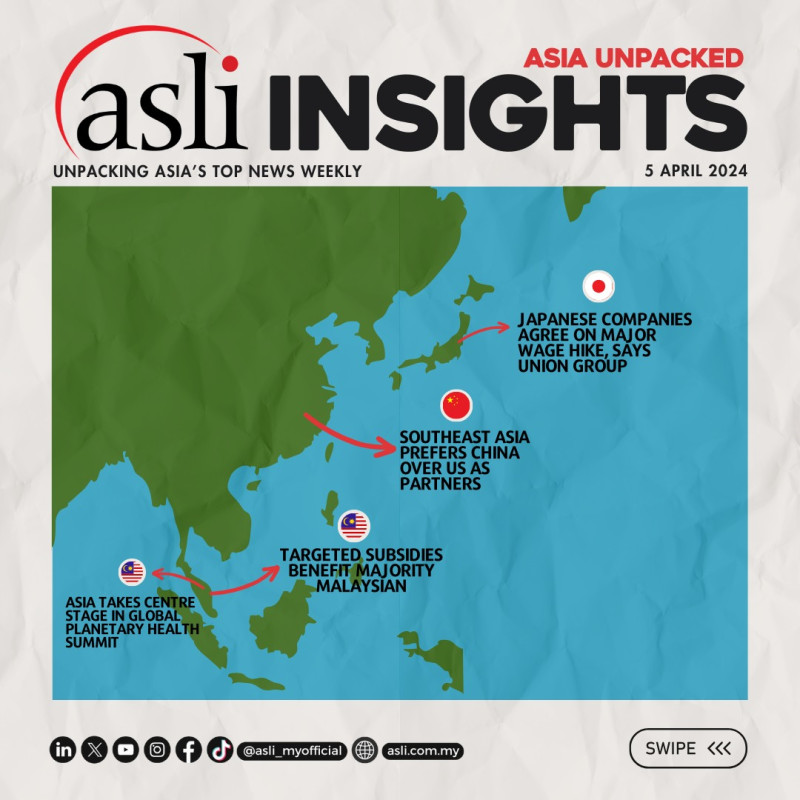ASLI INSIGHTS: Asia Unpacked

Stay informed with ASLI! We have handpicked the top news in Asia that have captured our attention. 

Don’t miss out on these stories and stay in the know with our curated weekly roundup!

This week's Asia top news:

1) Targeted subsidies will benefit 80-85% of population, says Anwar - https://www.freemalaysiatoday.com/category/nation/2024/04/01/targeted-subsidies-will-benefit-80-85-of-population-says-anwar/

2) Asia to take centre stage in the global summit to address planetary health -
https://theedgemalaysia.com/node/703994

3) Japanese companies agreed on biggest wage hike in 33 years, union group says - https://www.reuters.com/world/japan/japanese-firms-agreed-524-wage-hike-biggest-union-group-says-2024-04-04/#:~:text=TOKYO%2C%20April%204%20(Reuters),group%20Rengo%20said%20on%20Thursday.

4) China Topples US as SE Asia’s Favored Partner, Survey Shows - https://www.bloomberg.com/news/articles/2024-04-02/china-topples-us-as-se-asia-s-favored-partner-survey-shows

Follow us for Asia’s weekly highlights: https://linktr.ee/asli_myofficial

#ASLI #EmpoweringLeaders #AdvancingSocieties #Asia #News #Malaysia #China #Japan