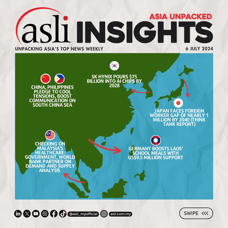 ASLI INSIGHTS: Asia Unpacked | 6 July 2024

ASLI is back with more ASLI INSIGHTS: Asia Unpacked!

Stay tuned for more top news in Asia handpicked by ASLI and for our curated weekly roundup! 

This week’s Asia top news:

1) Checking on Malaysia’s Healthcare: Government, World Bank Partner on Demand and Supply Analysis - 

-https://www.freemalaysiatoday.com/category/nation/2024/06/28/govt-world-bank-start-study-on-national-health-demand-and-supply/ 

-https://www.bernama.com/en/general/news.php?id=2312167 

2) Japan Faces Foreign Worker Gap of Nearly 1 Million by 2040 (Think Tank Report) - 

-https://www.reuters.com/markets/asia/japan-faces-shortage-almost-million-foreign-workers-2040-think-tank-says-2024-07-04/#:~:text=At%20the%20current%20pace%2C%205.91 

3) China, Philippines Pledge to Cool Tensions, Boost Communication on South China Sea - 

-https://www.straitstimes.com/asia/se-asia/china-philippines-agree-to-lower-tensions-in-south-china-sea-boost-communications 

-https://www.fmprc.gov.cn/mfa_eng/wjbxw/202407/t20240703_11446326.html 

4) SK Hynix Pours $75 Billion into AI Chips by 2028 - 

-https://www.reuters.com/technology/south-koreas-sk-hynix-invest-75-bln-by-2028-ai-chips-2024-06-30/

-https://www.bloomberg.com/news/articles/2024-06-30/sk-hynix-plans-to-invest-75-billion-on-chips-through-2028?embedded-checkout=true 

5) Germany Boosts Laos’ School Meals with US$9.5 Million Support -

-https://www.vientianetimes.org.la/freefreenews/freecontent_127_German_y24.php 

🌱 Empowering Leaders, Advancing Societies.

Follow us for Asia’s weekly highlights: https://linktr.ee/asli_myofficial 

#ASLI #EmpoweringLeaders #AdvancingSocieties #Asia #News #Malaysia #Japan #China #Philippines #SouthKorea #Laos