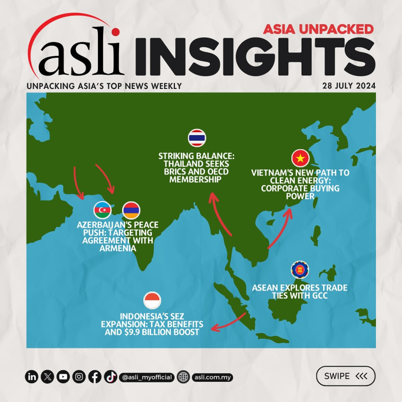 ASLI INSIGHTS: Asia Unpacked | 28 July 2024

ASLI is back with more ASLI INSIGHTS: Asia Unpacked!

Stay tuned for more top news in Asia handpicked by ASLI and for our curated weekly roundup! 

This week’s Asia top news:

1) Striking Balance: Thailand seeks BRICS and OECD Membership -

-https://asia.nikkei.com/Politics/International-relations/Thailand-attempts-to-strike-a-balance-with-BRICS-and-OECD-bids

2) Azerbaijan’s Peace Push: Targeting Agreement with Armenia -

-https://www.reuters.com/world/asia-pacific/azerbaijan-proposes-document-principles-peace-before-full-deal-with-armenia-2024-07-21/#:~:text=SHUSHA%2C%20Azerbaijan%2C%20July%2021%20(,Azerbaijani%20official%20said%20on%20Sunday.

 

3) Vietnam’s New Path to Clean Energy: Corporate Buying Power - 

-https://apnews.com/article/vietnam-power-netzero-samsung-carbon-8f41e21a90d069421291165f7cd8ec81

4) Indonesia’s SEZ Expansion: Tax Benefits and $9.9 Billion Boost -
 -https://www.channelnewsasia.com/asia/indonesia-asia-pledges-new-tax-exemptions-fiscal-aid-sez-investors-4501146

5) ASEAN Explores Trade Ties with GCC -

-https://www.bernama.com/en/world/news.php?id=2320549

-https://jakartaglobe.id/business/asean-hints-at-forming-trade-pact-with-gulf-cooperation-council 

🌱 Empowering Leaders, Advancing Societies.

Follow us for Asia’s weekly highlights: https://linktr.ee/asli_myofficial 

#ASLI #EmpoweringLeaders #AdvancingSocieties #Asia #News #Thailand #Azerbaijan #Armenia #Vietnam #Indonesia #ASEAN