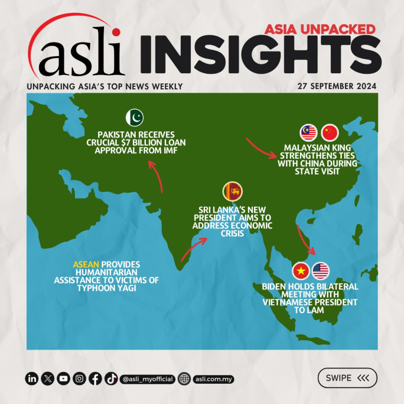 ASLI INSIGHTS: Asia Unpacked | 27 September 2024

ASLI is back with more ASLI INSIGHTS: Asia Unpacked!

Stay tuned for more top news in Asia handpicked by ASLI and for our curated weekly roundup! 

This week’s Asia top news:

1) Sri Lanka’s New President Aims to Address Economic Crisis

https://amp.scmp.com/week-asia/economics/article/3279775/sri-lankas-new-president-sparks-optimism-even-doubts-over-imf-loan-revamp-persist 

https://www.reuters.com/world/asia-pacific/sri-lankan-prime-minister-resigns-after-dissanayakes-presidential-win-2024-09-23/

2) Malaysian King Strengthens Ties with China During State Visit

https://www.channelnewsasia.com/asia/malaysia-king-china-visit-success-bilateral-relations-4625066 

https://www.malaymail.com/news/malaysia/2024/09/22/king-visit-to-china-a-success-malaysia-can-emulate-many-things-to-restore-countrys-reputation-after-previous-challenging-years/151320

3) ASEAN Provides Humanitarian Assistance to Victims of Typhoon Yagi

https://www.bernama.com/en/world/news.php?id=2342760 

https://vietnamnews.vn/politics-laws/1662877/asean-foreign-ministers-sent-sympathies-over-typhoon-yagi-s-losses.html

4) Pakistan Receives Crucial $7 Billion Loan Approval from IMF

https://www.aljazeera.com/news/2024/9/25/imf-approves-7bn-funding-agreement-for-pakistan 

https://www.bbc.com/news/articles/c62rv7le52lo

5) Biden Holds Bilateral Meeting with Vietnamese President To Lam 

https://www.channelnewsasia.com/world/biden-meets-vietnam-leader-counter-hanois-ties-china-and-russia-4635221 

https://www.reuters.com/world/biden-meet-vietnam-leader-un-assembly-sidelines-2024-09-25/

🌱 Empowering Leaders, Advancing Societies.

Follow us for Asia’s weekly highlights: https://linktr.ee/asli_myofficial 

#ASLI #EmpoweringLeaders #AdvancingSocieties #Asia #News #SriLanka #Malaysia #China #ASEAN #Pakistan #USA #Vietnam