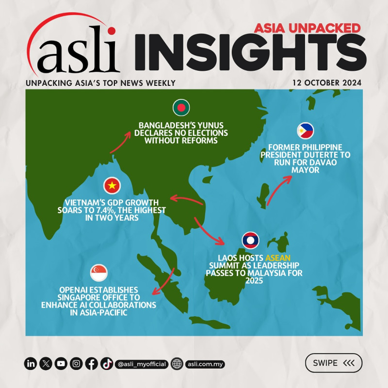 ASLI INSIGHTS: Asia Unpacked | 12 October 2024

ASLI is back with more ASLI INSIGHTS: Asia Unpacked!

Stay tuned for more top news in Asia handpicked by ASLI and for our curated weekly roundup! 

This week’s Asia top news:

1) Laos Hosts ASEAN Summit as Leadership Passes to Malaysia for 2025

https://asia.nikkei.com/Politics/International-relations/ASEAN-summit-opens-to-discuss-economic-ties-regional-security 

https://www.malaymail.com/amp/news/malaysia/2024/10/11/malaysia-assumes-asean-leadership-pledges-peace-stability-and-shared-prosperity-for-2025-calls-for-timor-lestes-inclusion/153315

2) Bangladesh’s Yunus declares no elections without reforms:

https://www.channelnewsasia.com/asia/bangladesh-muhammad-yunus-sheikh-hasina-no-election-reform-4665361

3) Former Philippine President Duterte to Run for Davao Mayor

https://www.aljazeera.com/news/2024/10/8/rodrigo-duterte-to-run-for-mayor-in-southern-philippines-stronghold 

https://www.theguardian.com/world/2024/oct/10/stage-set-for-battle-of-the-dynasties-as-rodrigo-duterte-eyes-return-to-politics-in-the-philippines 

4) Vietnam’s GDP Growth Soars to 7.4%, The Highest in Two Years

https://asia.nikkei.com/Economy/Vietnam-Q3-GDP-growth-rockets-7.4-highest-in-2-years 

https://www.scmp.com/news/asia/southeast-asia/article/3281260/vietnam-quarterly-growth-hits-two-year-high-exports-investment 

5) OpenAI Establishes Singapore Office to Enhance AI Collaborations in Asia-Pacific

https://www.channelnewsasia.com/singapore/openai-chatgpt-singapore-office-asia-pacific-ai-artificial-intelligence-4665936 

https://www.straitstimes.com/singapore/chatgpt-maker-openai-to-set-up-office-in-s-pore-focus-on-advancing-regional-tie-ups 

🌱 Empowering Leaders, Advancing Societies.

Follow us for Asia’s weekly highlights: https://linktr.ee/asli_myofficial 

#ASLI #EmpoweringLeaders #AdvancingSocieties #Asia #News #ASEAN #Laos #Malaysia #Bangladesh #Philippines #Vietnam #Singapore